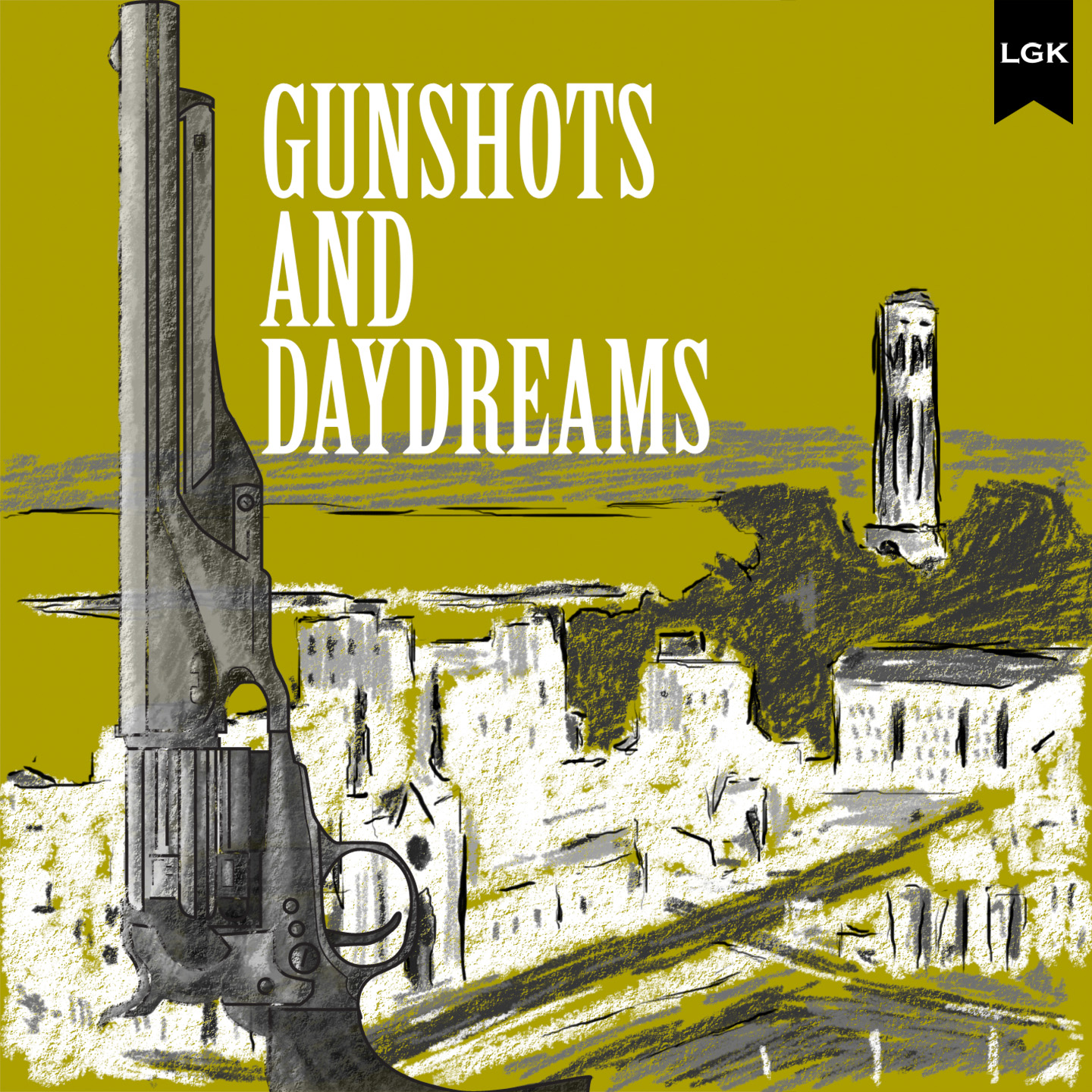 Gunshots and Daydreams